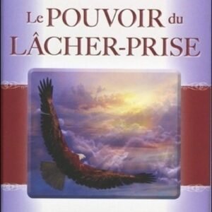 Le pouvoir du lâcher-prise